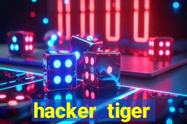 hacker tiger fortune download